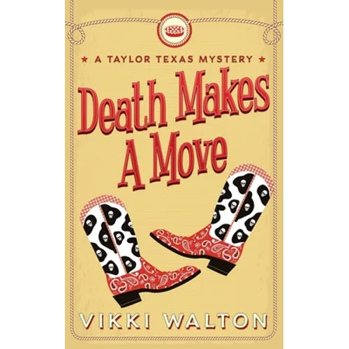 Death Makes A Move: A Taylor Texas Mystery