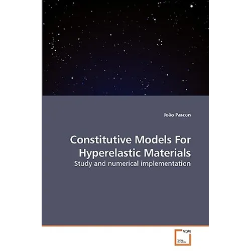 Constitutive Models For Hyperelastic Materials
