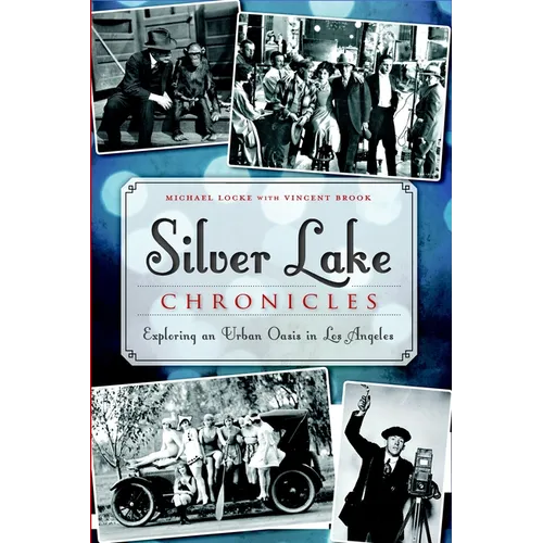 Silver Lake Chronicles: Exploring an Urban Oasis in Los Angeles