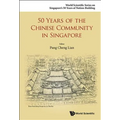 50 Years of the Chinese Community in Singapore