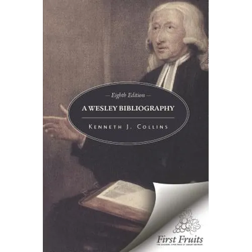 A Wesley Bibliography: Eighth Edition