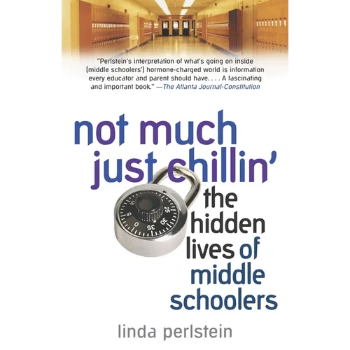 Not Much Just Chillin': The Hidden Lives of Middle Schoolers