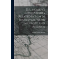 D. L. Moody's Child Stories Related by Him in His Revival Work in Europe and America
