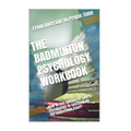 The Badminton Psychology Workbook: How to Use Advanced Sports Psychology to Succeed on the Badminton Court