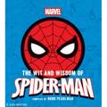 The Wit and Wisdom of Spider-Man: Quotes and Life Lessons from Your Favorite Superhero