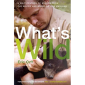 What's Wild: A Half Century of Wisdom from the Woods and Rivers of New England