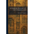A Concise History of the Common Law