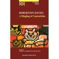 Robertson Davies: A Mingling of Contrarieties