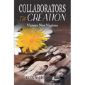 Collaborators In Creation: Victors Not Victims