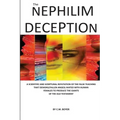 The Nephilim Deception: The False Teaching That Fallen Angels Mated with Human Females and Produced Giants
