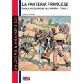 La fanteria francese dalla Rivoluzione all'Impero - Tomo 1