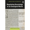 Regulating Knowledge in an Entangled World