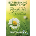 Experiencing God's Love Through His Creation