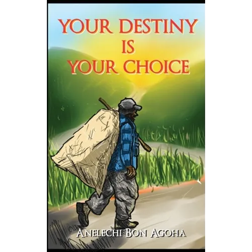 Your Destiny Is Your Choice: Tale of a Parent