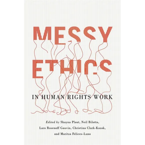Messy Ethics in Human Rights Work