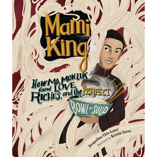 Mami King: How Ma Mon Luk Found Love, Riches, and the Perfect Bowl of Soup