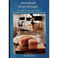 Alaskan Sourdough: Revised Edition