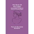 The book of the ladies; Illustrious Dames: The Reign and Amours of the Bourbon Régime