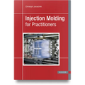 Injection Molding for Practitioners