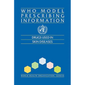 Who Model Prescribing Information: Drugs Used in Skin Diseases