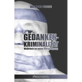 Gedankenkriminalität: Wahrheit ist keine Verteidigung