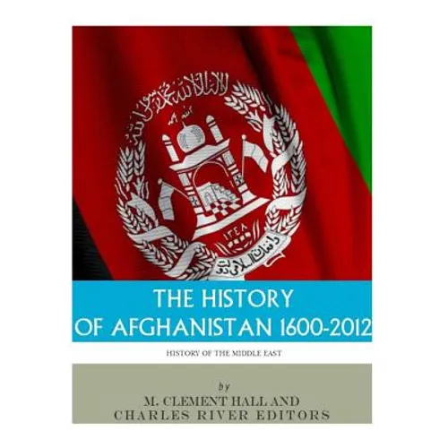 The History of Afghanistan, 1600-2012