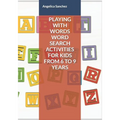 Playing with Words Word Search Activities for Kids from 6 to 9 Years