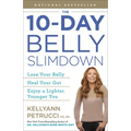 The 10-Day Belly Slimdown: Lose Your Belly, Heal Your Gut, Enjoy a Lighter, Younger You