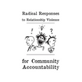 Radical Responses to Relationship Violence: For Community Accountability