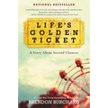Life's Golden Ticket: A Story about Second Chances