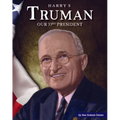 Harry S. Truman: Our 33rd President