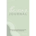 Thriving to 50 and Beyond Journal: Making the Rest of Your Life the Best Part of Your Life, Starts with Creating a Really Good Day