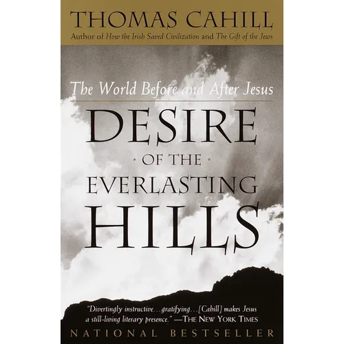 Desire of the Everlasting Hills: The World Before and After Jesus