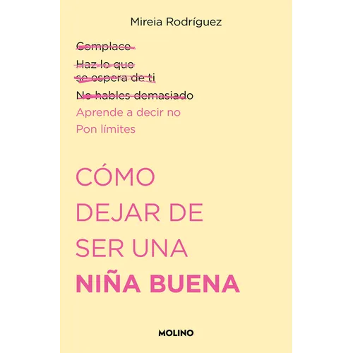 Cómo Dejar de Ser Una Niña Buena / How to Stop Being a Good Girl