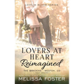 Lovers at Heart, Reimagined (Love in Bloom: The Bradens, Book 1)