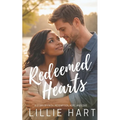 Redeemed Hearts An Inspirational Christian Romance: A Story of Faith, Redemption, Hope and Love