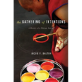 The Gathering of Intentions: A History of a Tibetan Tantra