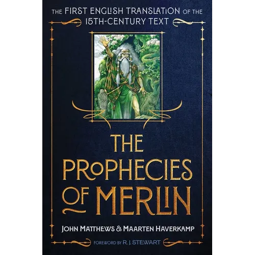 The Prophecies of Merlin: The First English Translation of the 15th-Century Text