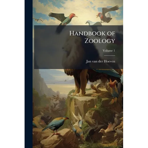 Handbook of Zoology; Volume 1
