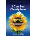 I Can See Clearly Now: Understanding and Managing Blindness and Vision Loss