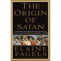 The Origin of Satan: How Christians Demonized Jews, Pagans, and Heretics
