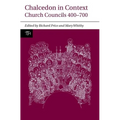 Chalcedon in Context: Church Councils 400 to 700