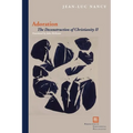 Adoration: The Deconstruction of Christianity II