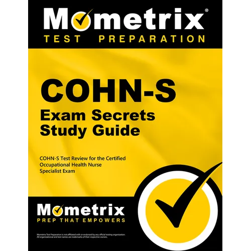 Cohn-S Exam Secrets Study Guide: Cohn-S Test Review for the Certified Occupational Health Nurse Specialist Exam