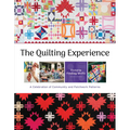 The Quilting Experience: A Celebration of Community and Patchwork Patterns