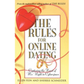 The Rules for Online Dating: Capturing the Heart of Mr. Right in Cyberspace