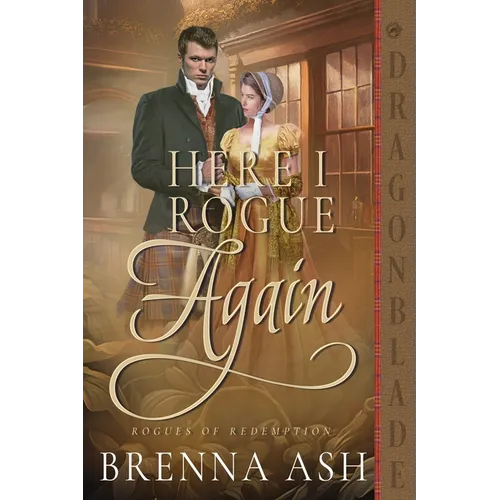 Here I Rogue Again: A Scottish Regency Historical Romance