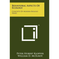 Behavioral Aspects of Ecology: Concepts of Modern Biology Series