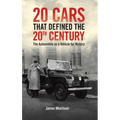 Twenty Cars that Defined the 20th Century