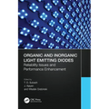 Organic and Inorganic Light Emitting Diodes: Reliability Issues and Performance Enhancement